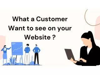 What a Customer Want to see on your Website