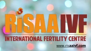 RisaaIVF best fertility clinic in delhi,india