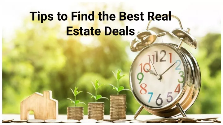 tips to find the best real estate deals