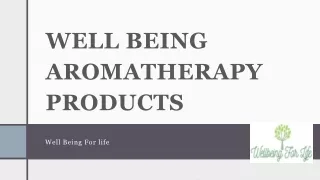 Wellbeing Aromatherapy Products | Well Being