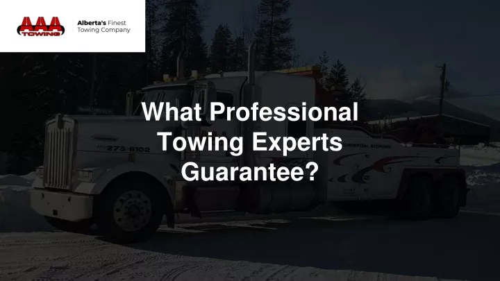 what professional towing experts guarantee