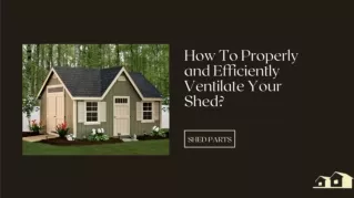How To Properly and Efficiently Ventilate Your Shed