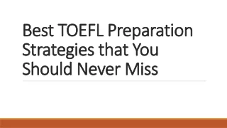 Best TOEFL Preparation Strategies that You Should Never