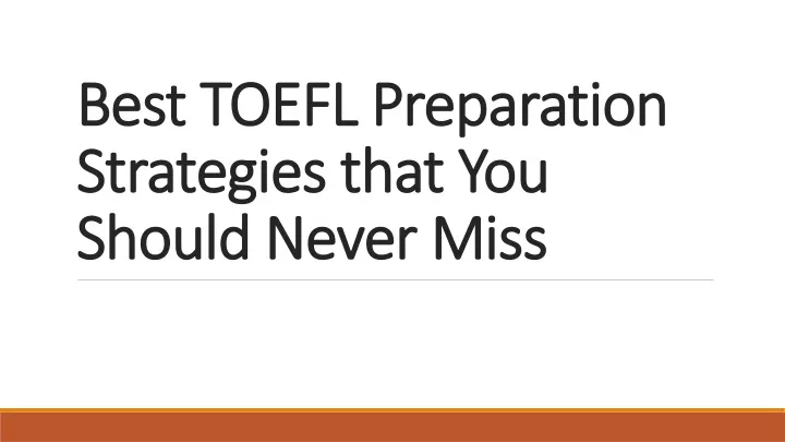 best toefl preparation strategies that you should never miss
