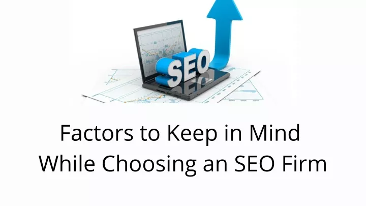 factors to keep in mind while choosing an seo firm