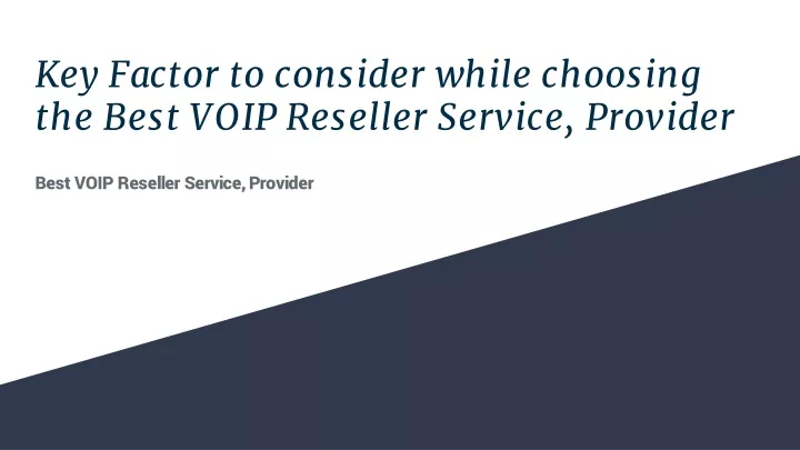 key factor to consider while choosing the best voip reseller service provider