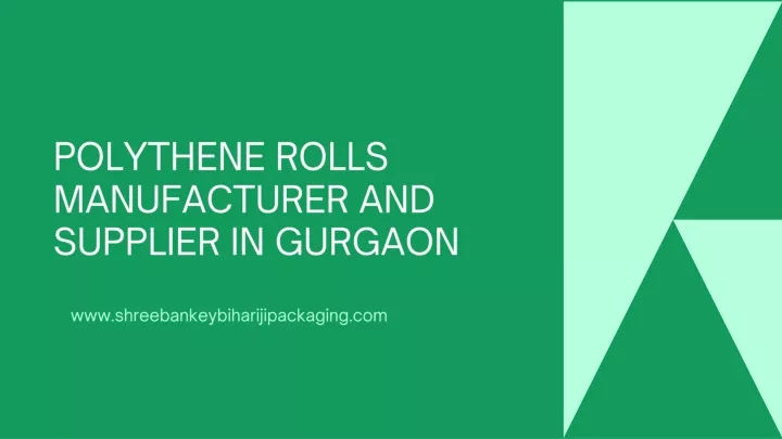 polythene rolls manufacturer and supplier