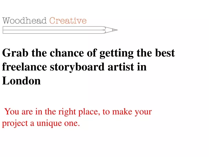 grab the chance of getting the best freelance storyboard artist in london