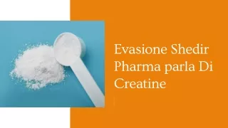 Evasione Shedir Pharma parla Di Creatine