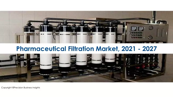 pharmaceutical filtration market 2021 2027