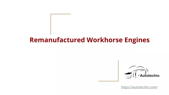 remanufactured workhorse engines