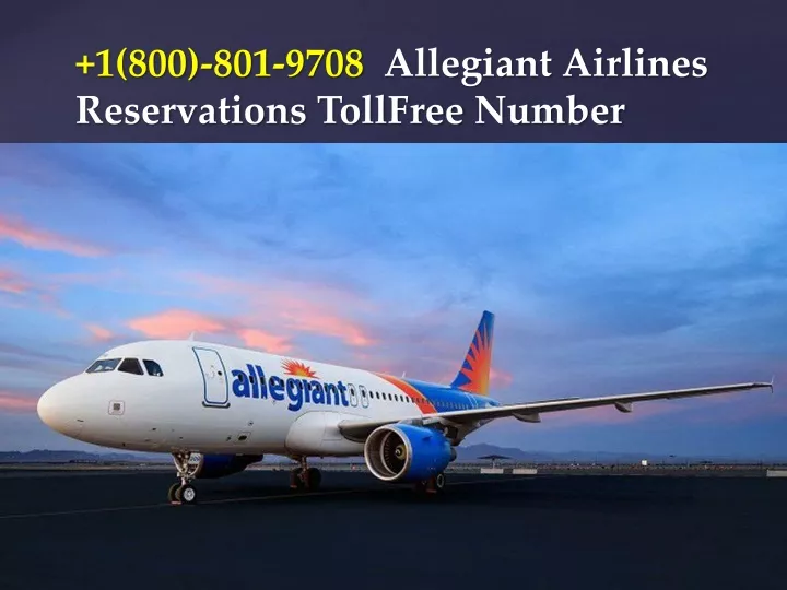 1 800 801 9708 allegiant airlines reservations tollfree number