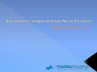 Buy Generic Viagra and Say No to ED Issues