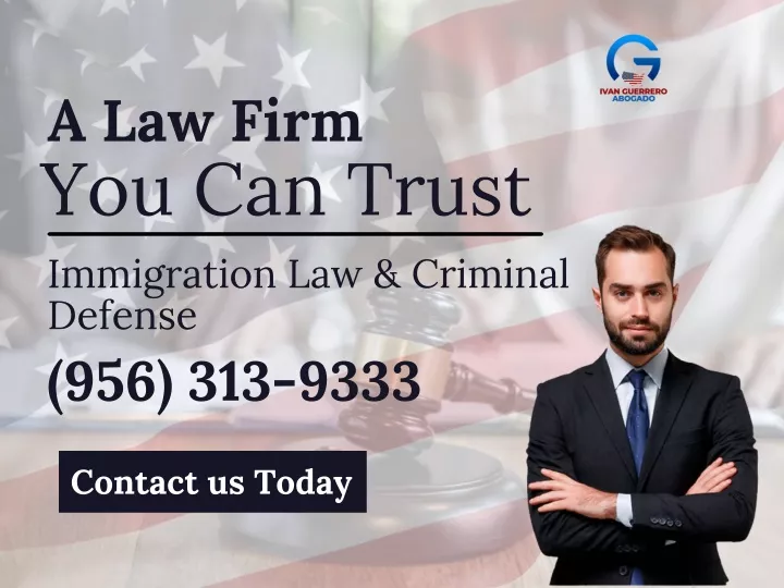 a law firm you can trust immigration law criminal