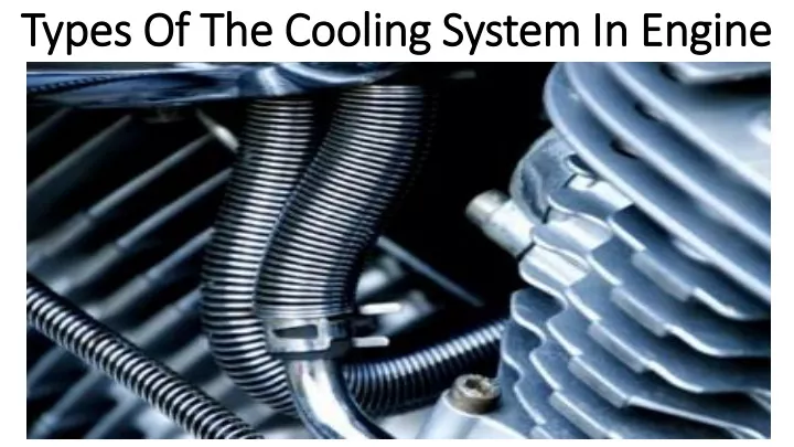 types of the cooling system in engine