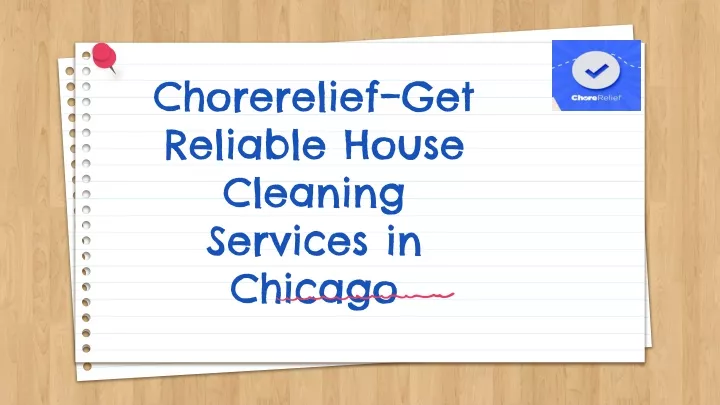 chorerelief get reliable house cleaning services in chicago