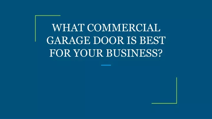 what commercial garage door is best for your business