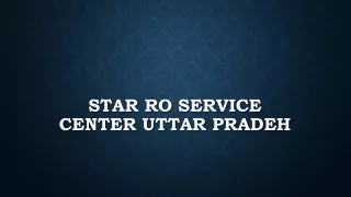 Star RO Service Uttar Pradesh