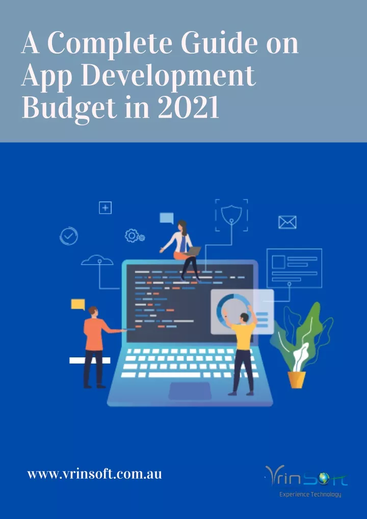 a complete guide on app development budget in 2021