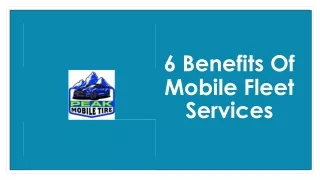6 Benefits Of Mobile Fleet Services