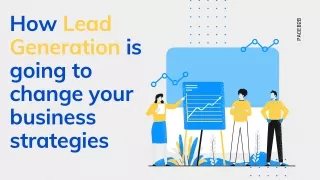 How Lead Generation is going to change your business strategies