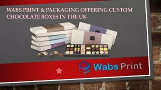 Wabs Print & Packaging Offering Custom Chocolate boxes in the UK