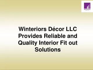 Winteriors Décor LLC Provides Reliable and Quality Interior Fit out Solutions