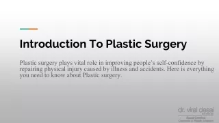 Introduction To Plastic Surgery - Dr Viral Desai