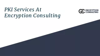 PKI Services At  Encryption Consulting