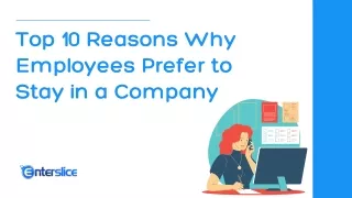 Top 10 Reasons Why Employees Prefer to Stay in a Company