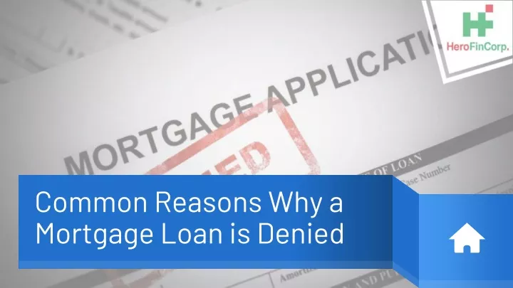 common reasons why a mortgage loan is denied