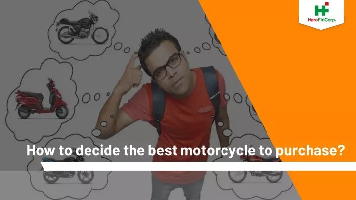 how to decide the best motorcycle to purchase