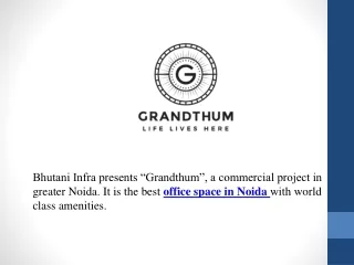 Bhutani Grandthum is offering world-class retail and office spaces in Noida