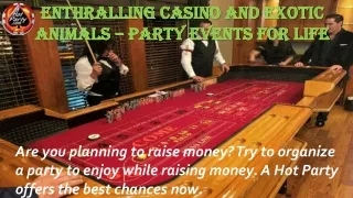 Enthralling Casino and Exotic Animals – Party Events for Life