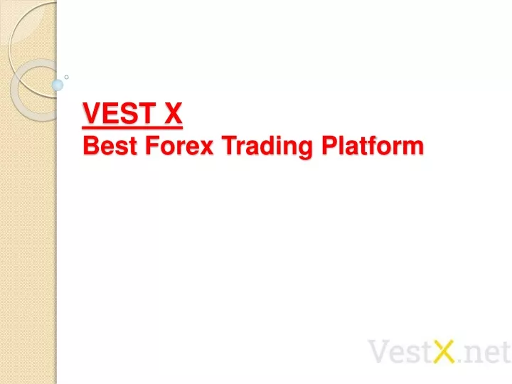 vest x best forex trading platform