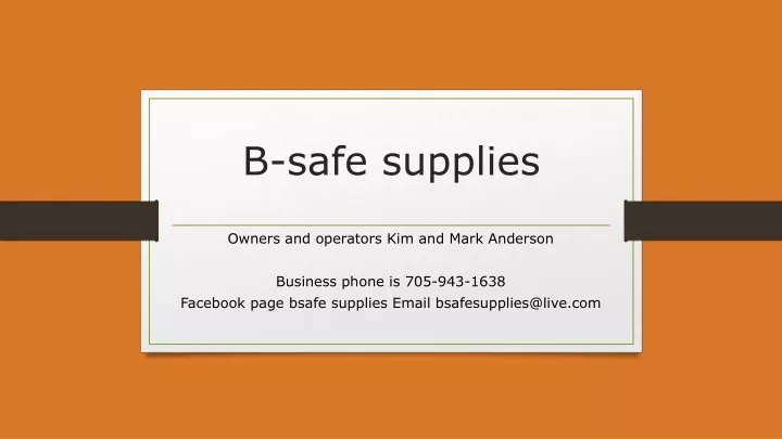 b safe supplies