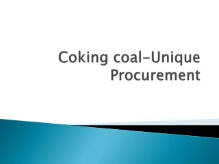 Coking coal-Unique Procurement