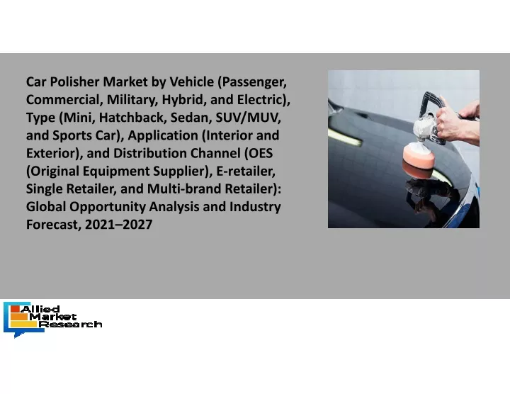car polisher market by vehicle passenger