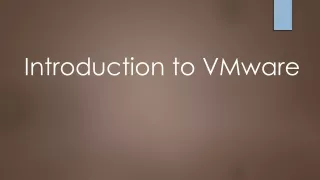 Introduction to  VMware