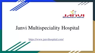 Janvi Multispeciality Hospital