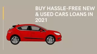 Buy Hassle-free New & Used Cars Loans in 2021