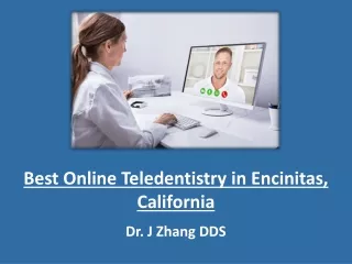 Best Online Teledentistry in Encinitas, California