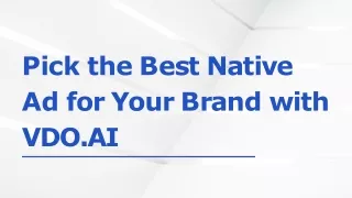 Pick the Best Native  Ad for Your Brand with  VDO.AI
