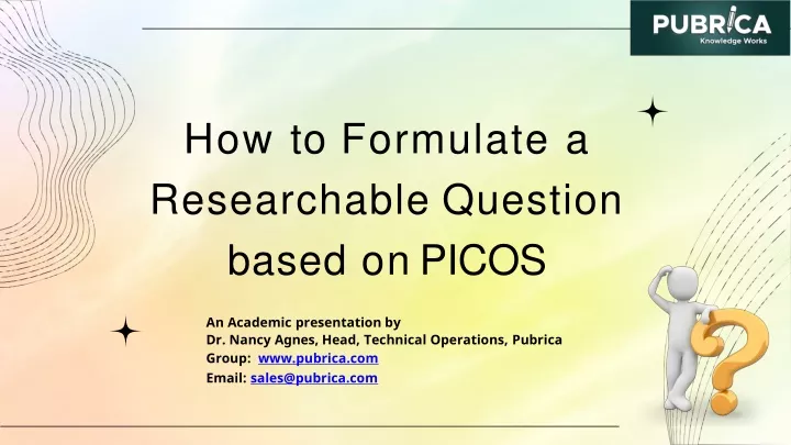 how to formulate a researchable question based on picos