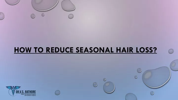 how to reduce seasonal hair loss