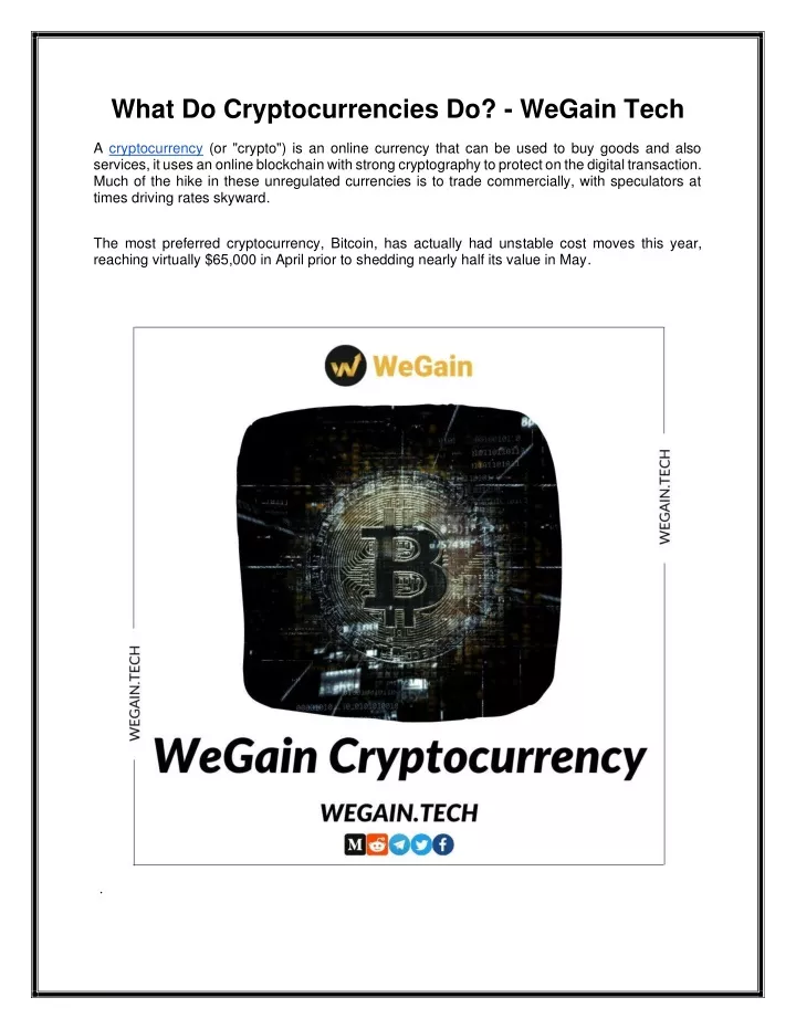 what do cryptocurrencies do wegain tech