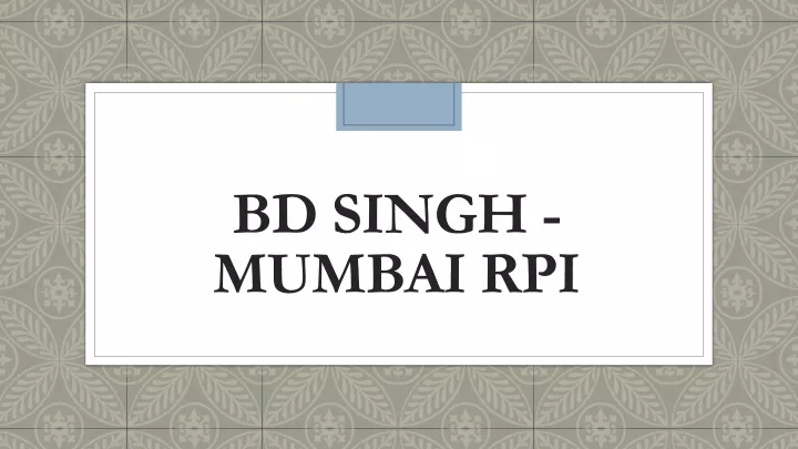 bd singh mumbai rpi