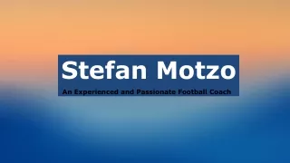 Stefan Motzo – Enhancing the Skills of Football Players