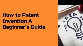 how to patent invention a beginner s guide