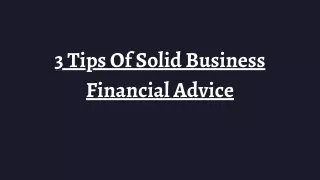 3 tips of solid business financial advice